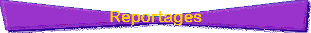 Reportages